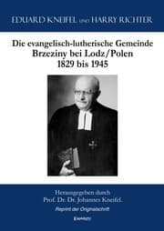 Cover von Die evangelisch-lutherische Gemeinde Brzeziny bei Lodz/Polen 1829 bis 1945