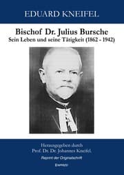 Cover von Bischof Dr. Julius Bursche. Sein Leben und seine Tätigkeit (1862 - 1942)