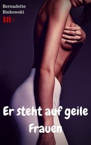 Cover von Er steht auf geile Frauen