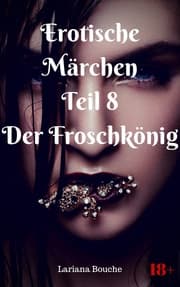 Cover von Erotische Märchen Teil 8 Der Froschkönig