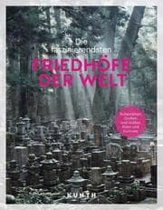 Cover von Die faszinierendsten Friedhöfe der Welt
