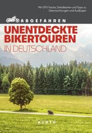 Cover von Unentdeckte Bikertouren in Deutschland