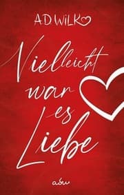 Cover von Vielleicht war es Liebe