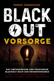 Cover von Blackout Vorsorge - Das umfangreiche und praxisnahe Blackout Buch zur Krisenvorsorge