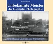 Cover von Unbekannte Meister der Eisenbahn-Photographie