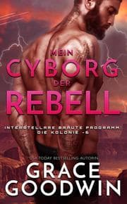 Cover von Mein Cyborg, der Rebell