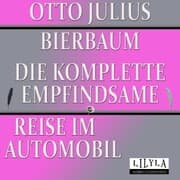Cover von Die komplette empfindsame Reise im Automobil