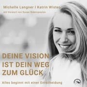 Cover von Deine Vision ist dein Weg zum Glück