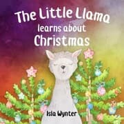 Cover von The Little Llama Learns About Christmas