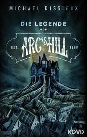 Cover von Die Legende von Arc's Hill