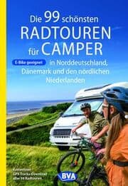Cover von BVA Die 99 schönsten Radtouren für Camper in Norddeutschland, Dänemark und den nördlichen Niederlanden