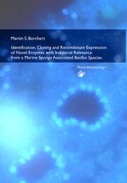 Cover von Identification, Cloning and Recombinant Expression of Novel Enzymes with Industrial Relevance from a Marine Sponge Associated Bacillus Species