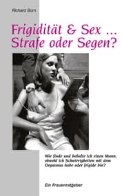 Cover von Frigidität & Sex... Strafe oder Segen ?