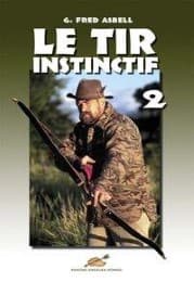 Cover von Le Tir Instinctif. Une Méthode pour mieux chasser á l'Arc/Le Tir Instinctif 2