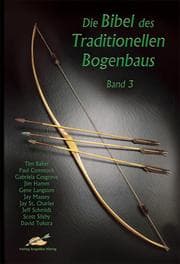 Cover von Die Bibel des traditionellen Bogenbaus / Die Bibel des traditionellen Bogenbaus, Band 3
