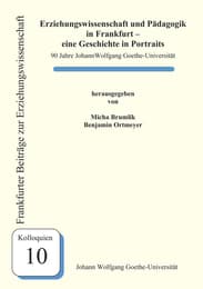 Cover von Erziehungswissenschaft und Pädagogik in Frankfurt - eine Geschichte in Portraits