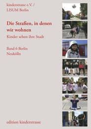 Cover von Die Straßen, in denen wir wohnen - Kinder sehen ihre Stadt