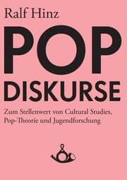 Cover von Pop-Diskurse. Zum Stellenwert von Cultural Studies, Pop-Theorie und Jugendforschung