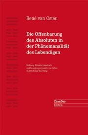 Cover von Die Offenbarung des Absoluten in der Phänomenalität des Lebendigen