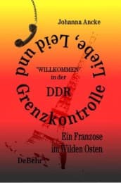 Cover von Liebe, Leid und Grenzkontrolle