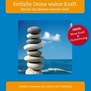 Cover von Entfalte Deine wahre Kraft. Besuch bei deinem Inneren Kind.