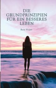 Cover von Die Grundprinzipien für ein besseres Leben