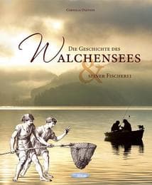 Cover von Die Geschichte des Walchensees & seiner Fischerei