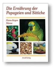 Cover von Die Ernährung der Papageien und Sittiche