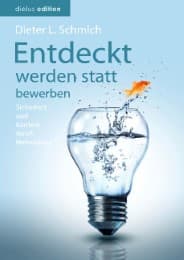 Cover von Entdeckt werden statt bewerben