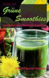 Cover von Grüne Smoothies - Von einfach bis raffiniert bis Superfood