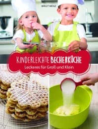 Cover von Kinderleichte Becherküche - Leckeres für Groß und Klein