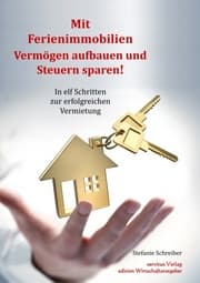 Cover von Mit Ferienimmobilien Vermögen aufbauen und Steuern sparen!