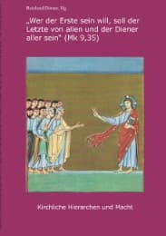 Cover von 'Wer der Erste sein will, soll der Letzte von allen und der Diener aller sein'(Mk 9,35)