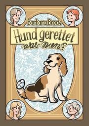 Cover von Hund gerettet - was nun?