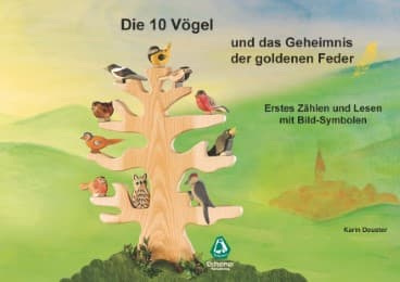 Cover von Die 10 Vögel und das Geheimnis der goldenen Feder - Erstes Zählen und Lesen mit Bild-Symbolen