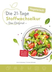 Cover von Die 21-Tage Stoffwechselkur - Das Original - Vegetarisch