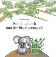 Cover von Nur du und ich und der Blaubeerstrauch