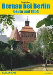 Cover von Stadtplan Bernau bei Berlin - heute und 1954