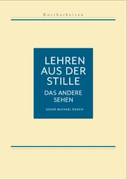 Cover von Kostbarkeiten III: Lehren aus der Stille - Das andere Sehen