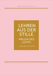 Cover von Kostbarkeiten IV: Lehre aus der Stille - Wellen des Lichts