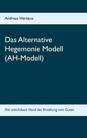 Cover von Das Alternative Hegemonie Modell (AH-Modell)