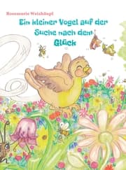 Cover von Ein kleiner Vogel auf der Suche nach dem Glück