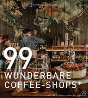 Cover von 99 wunderbare Coffee-Shops