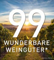 Cover von 99 wunderbare Weingüter (und ihre Weine)