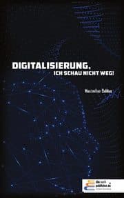 Cover von Digitalisierung, ich schau nicht weg!
