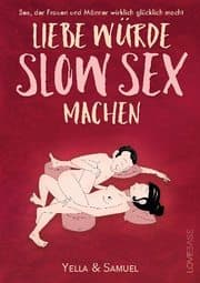 Cover von Liebe würde Slow Sex machen