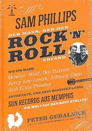 Cover von Sam Phillips - Der Mann, der den Rock'n'Roll erfand