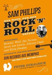 Cover von Sam Phillips. Der Mann, der den Rock'n'Roll erfand
