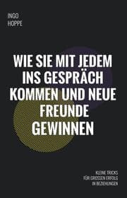 Cover von Wie Sie mit jedem ins Gespräch kommen und neue Freunde finden