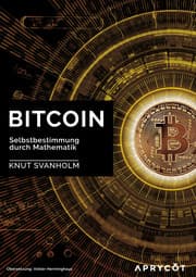 Cover von Bitcoin: Selbstbestimmung durch Mathematik